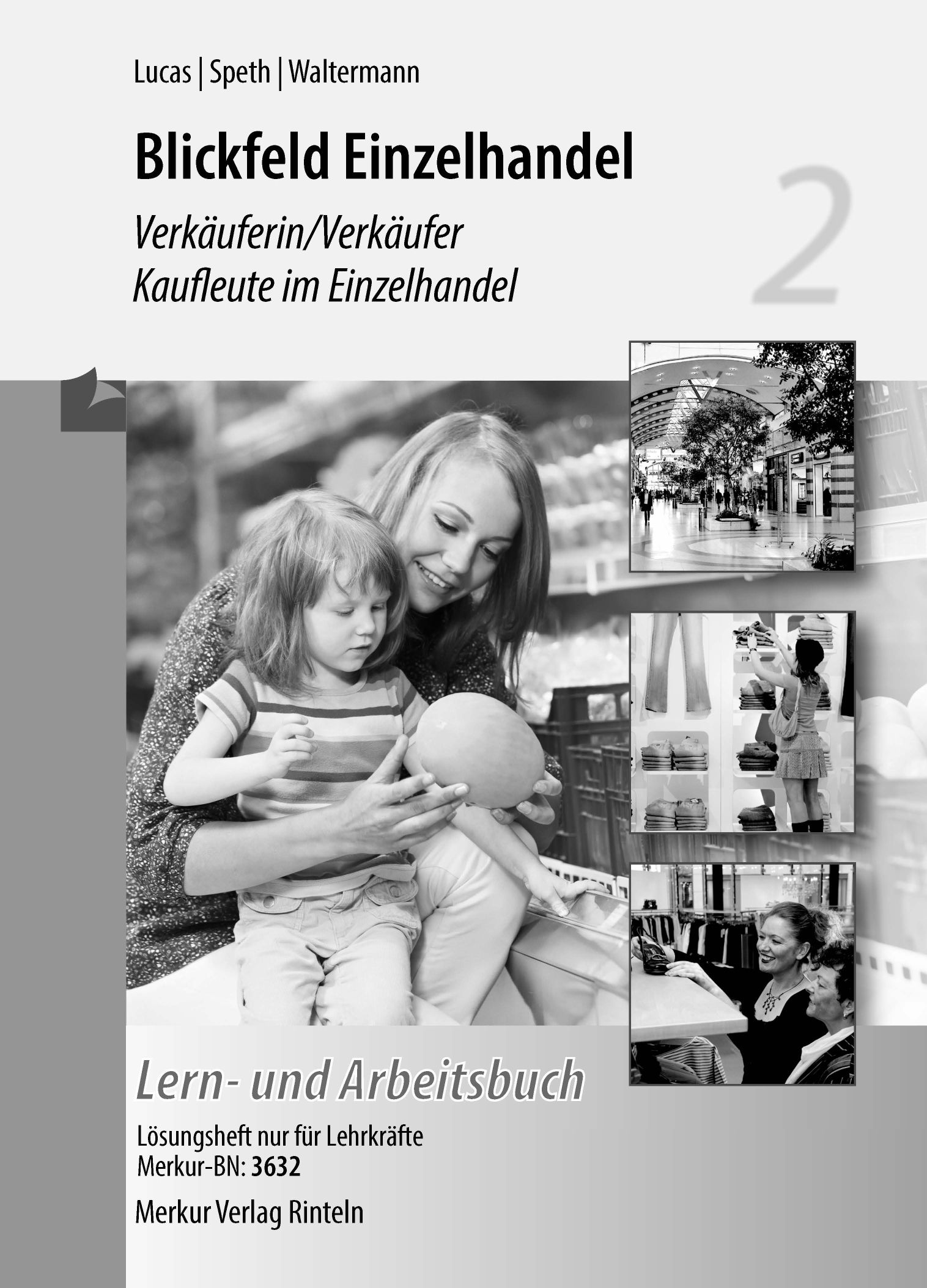 Blickfeld Einzelhandel Verkäuferin/Verkäufer - Kaufleute im Einzelhandel 2. Ausbildungsjahr Lösungen