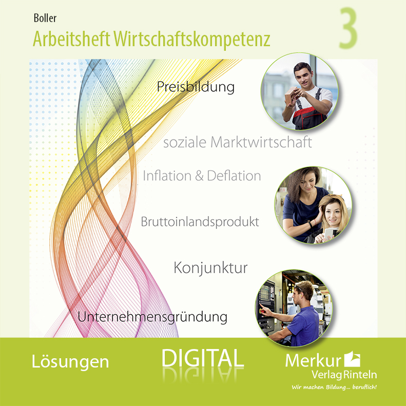 Arbeitsheft Wirtschaftskompetenz 3 - Lösungen