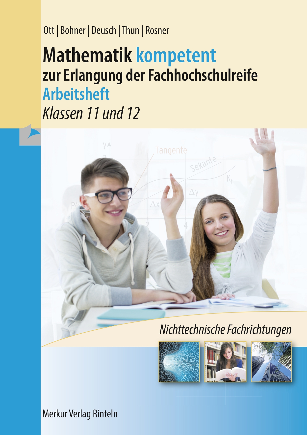 Mathematik kompetent zur Erlangung der Fachhochschulreife - Arbeitsheft - Klassen 11 und 12 - (Niedersachsen)