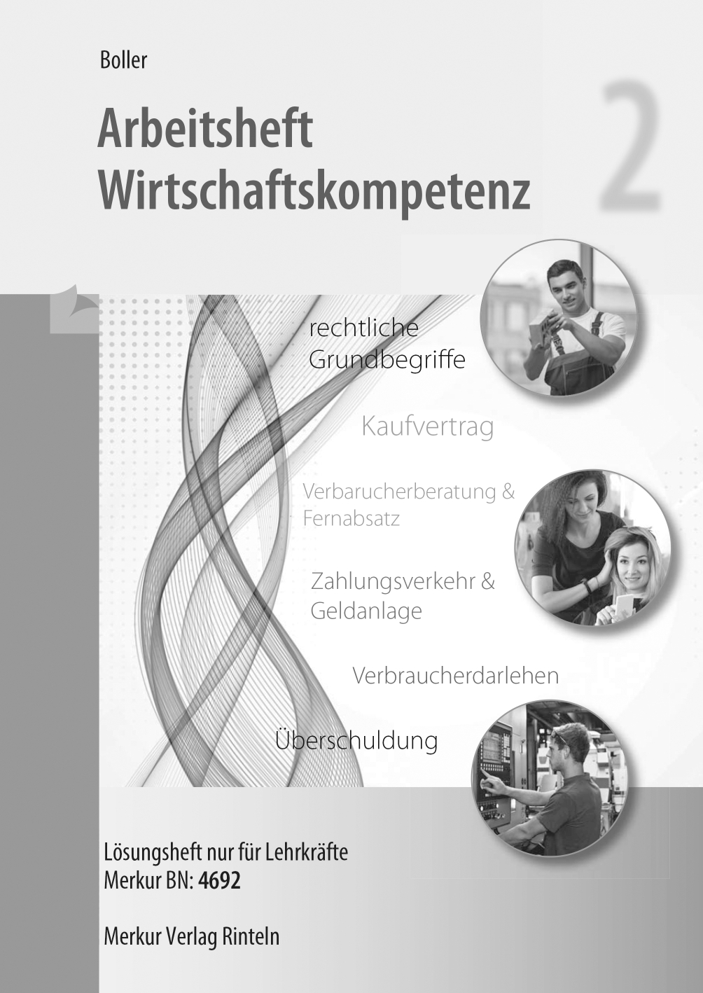 Arbeitsheft Wirtschaftskompetenz 2 - Lösungen