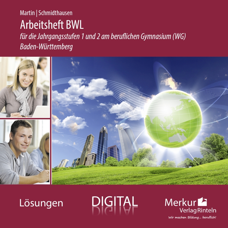 Arbeitsheft BWL für die Jahrgangsstufen 1 + 2 im beruflichen Gymnasium (WG) - digitales Lehrerbegleitmaterial