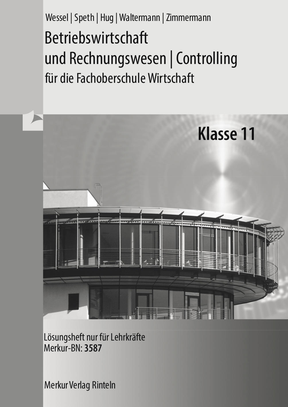 Betriebswirtschaft und Rechnungswesen / Controlling für die Fachoberschule Wirtschaft - Kl. 11 (Niedersachsen) Lösungen