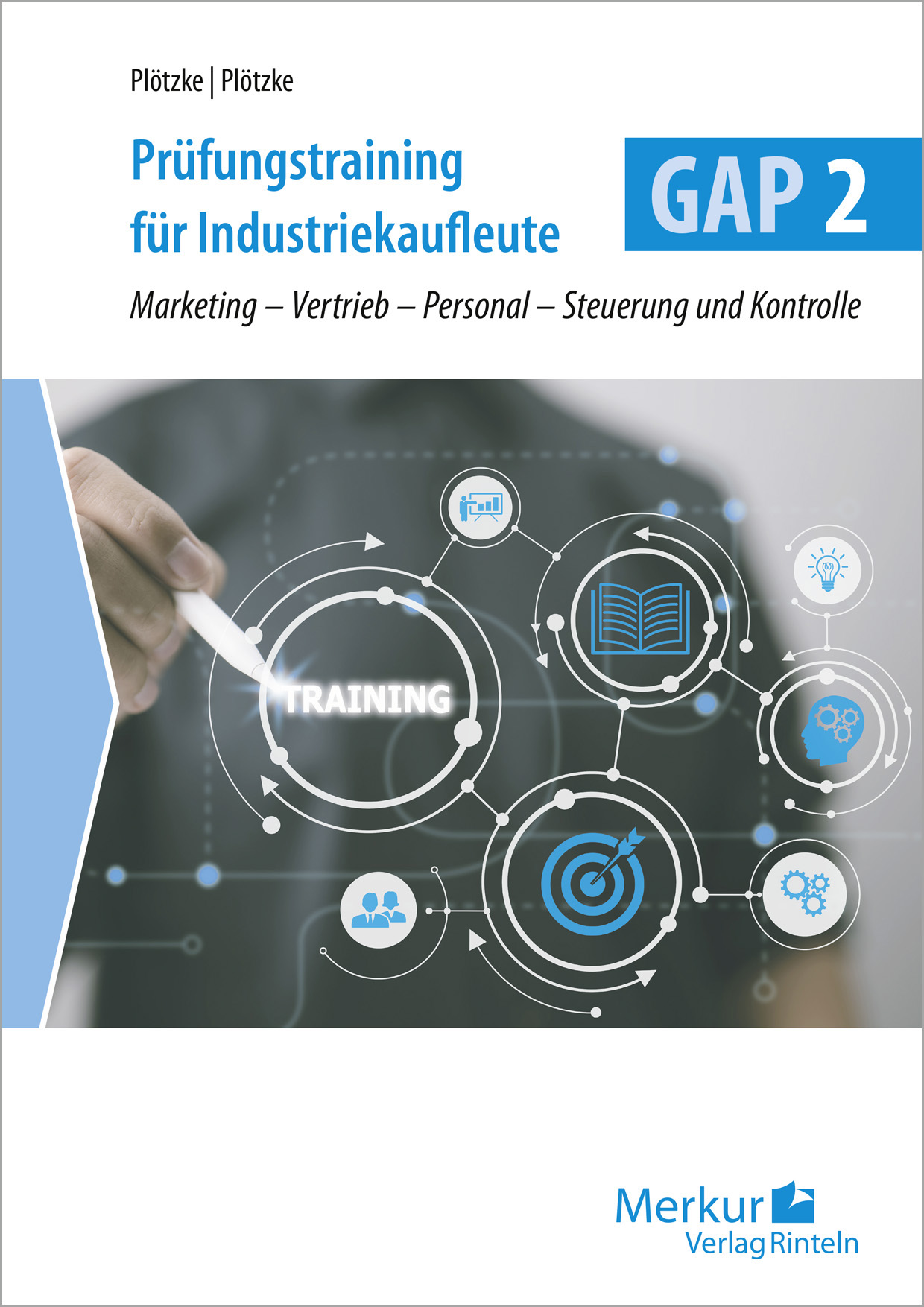 Prüfungstraining für Industriekaufleute GAP 2 Gestreckte Abschlussprüfung - Teil 2