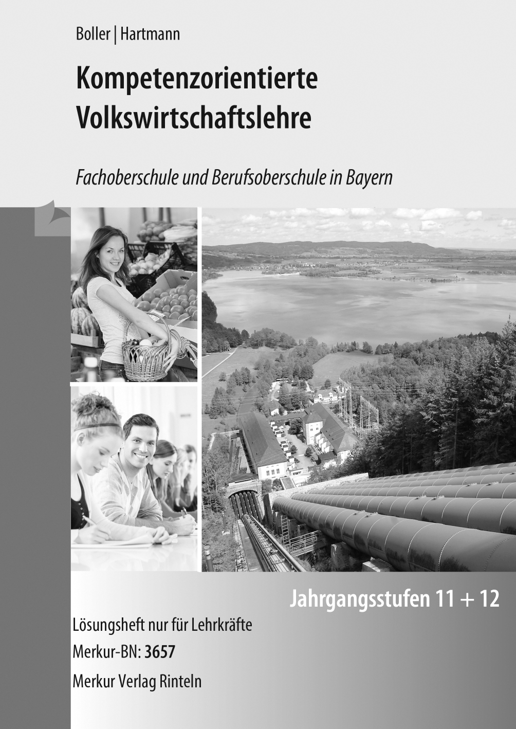 Kompetenzorientierte Volkswirtschaftslehre Fachoberschule und Berufsoberschule in Bayern Jahrgangsstufen 11 + 12 - Lösungen