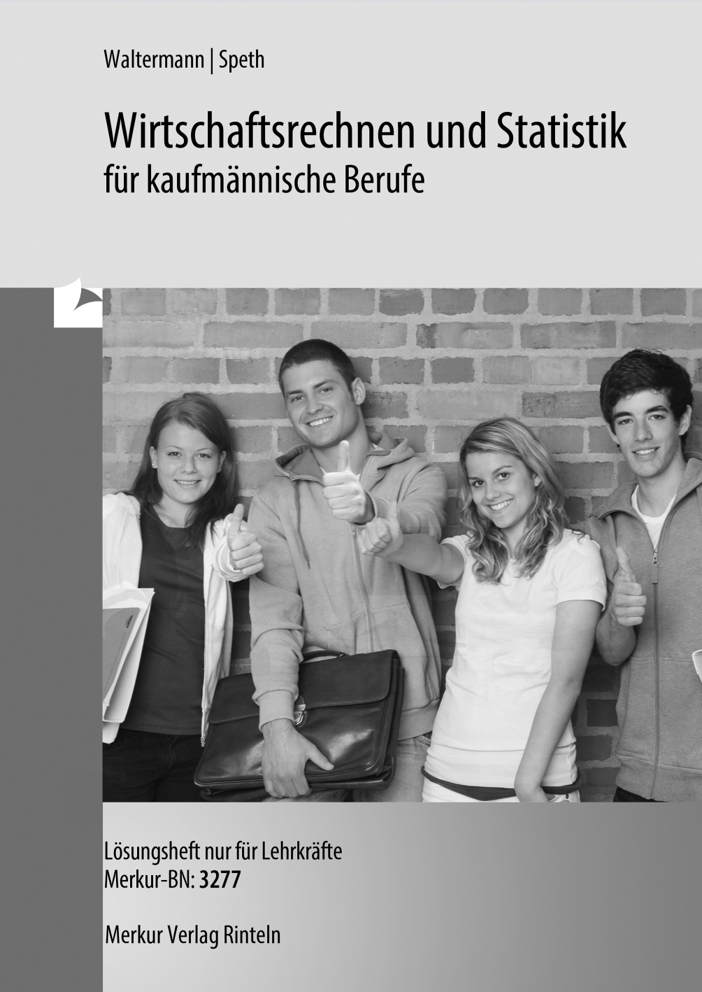 Lösungen zum Schulbuch Wirtschaftsrechnen und Statistik