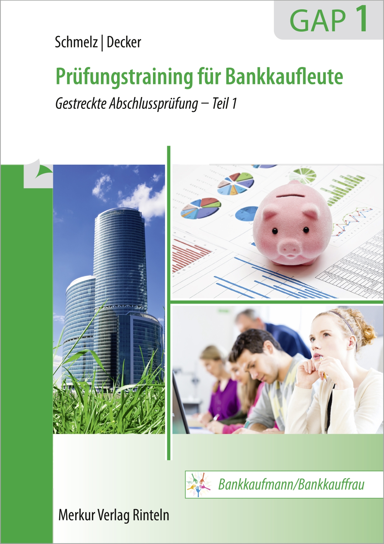 Prüfungstraining für Bankkaufleute GAP 1 Gestreckte Abschlussprüfung - Teil 1