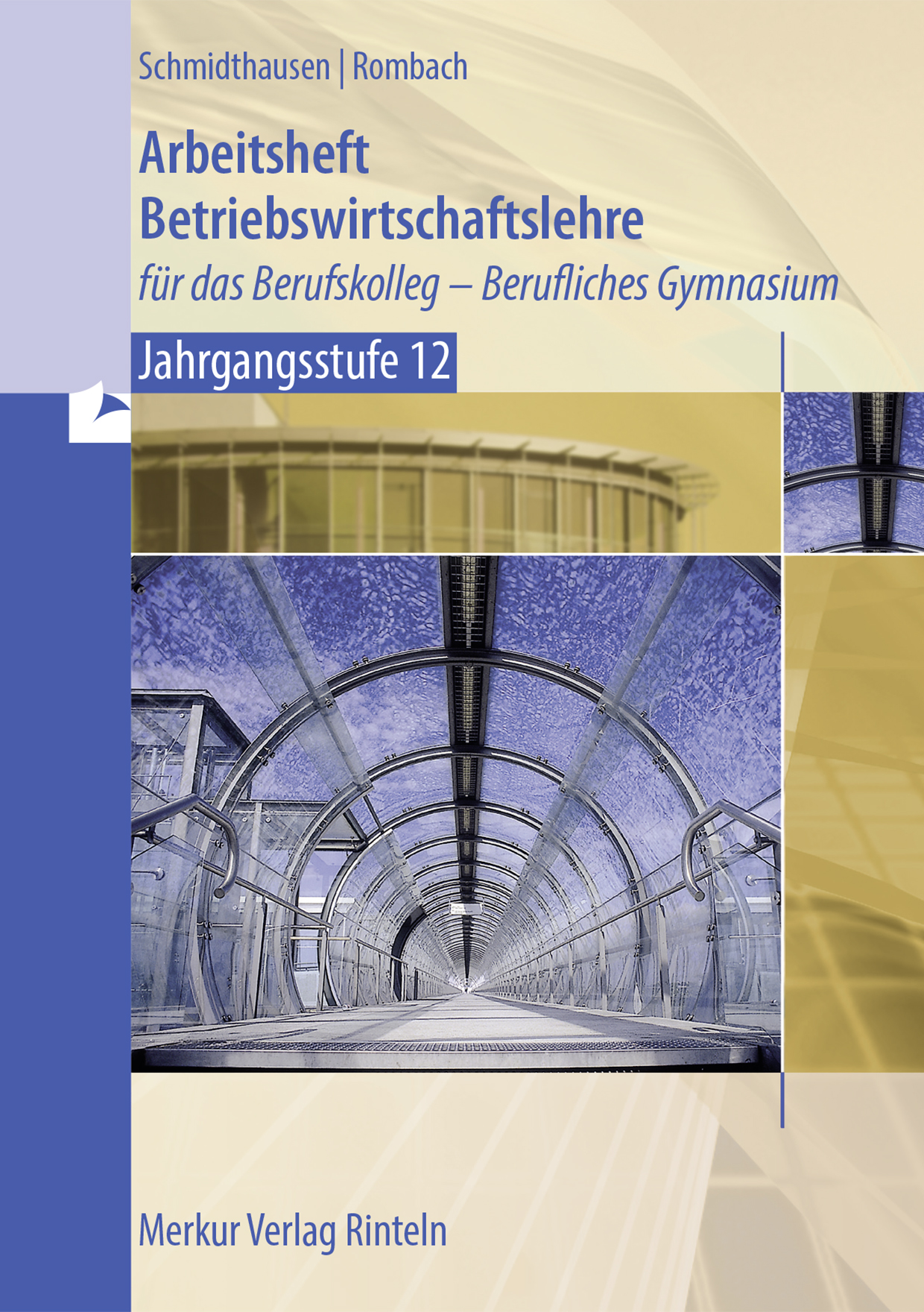 Arbeitsheft Betriebswirtschaftslehre für das Berufskolleg - Berufliches Gymnasium  - Jahrgangsstufe-12