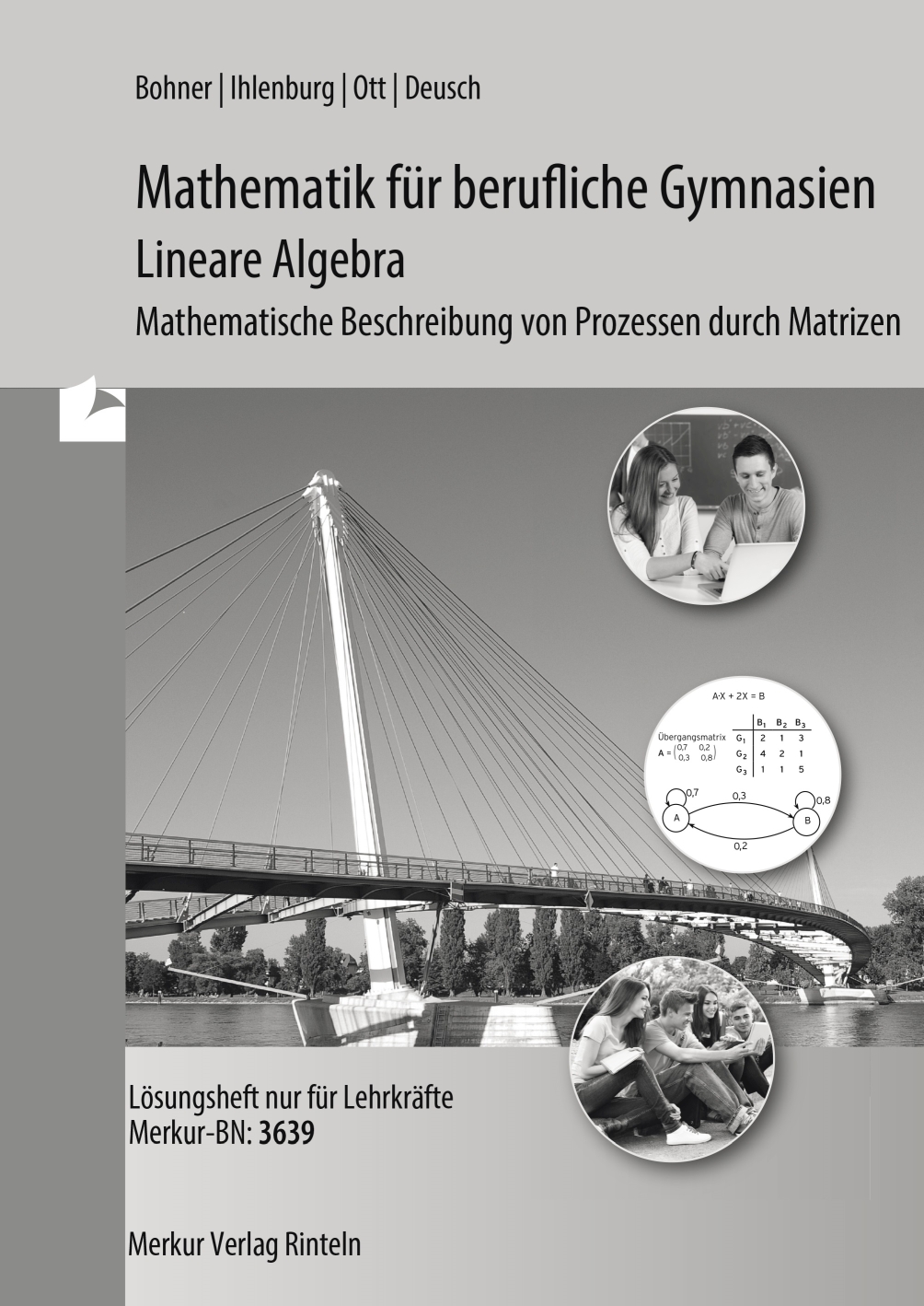 Mathematik für berufliche Gymnasien - Lineare Algebra - Mathematische Beschreibung von Prozessen durch Matrizen - Lösungen