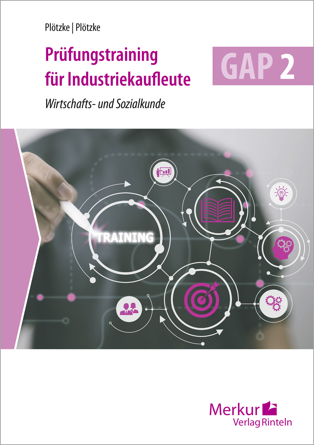 Prüfungstraining für Industriekaufleute GAP 2 Wiso Wirtschafts- und Sozialkunde