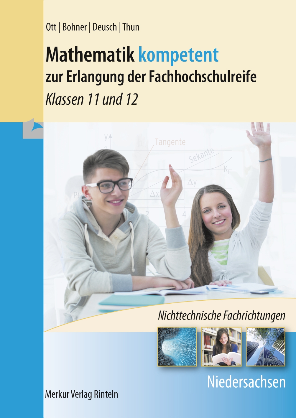 Mathematik kompetent zur Erlangung der Fachhochschulreife - Klassen 11 und 12 - nichttechnische Fachrichtungen - Niedersachsen