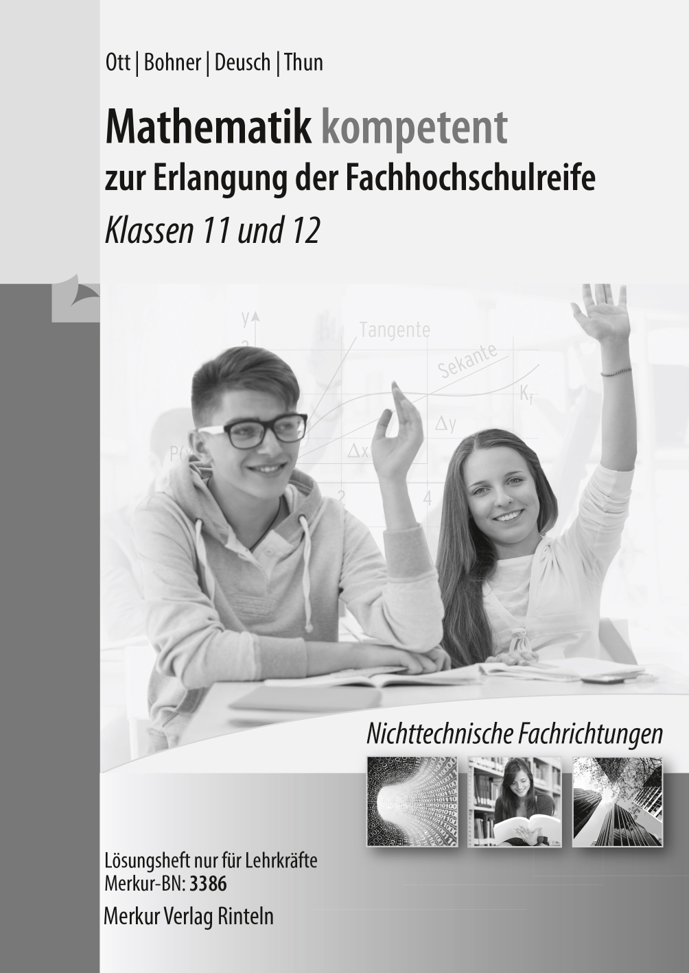 Mathematik kompetent zur Erlangung der Fachhochschulreife - Klassen 11 und 12 - - nichttechnische Fachrichtungen - Niedersachsen Lösungen