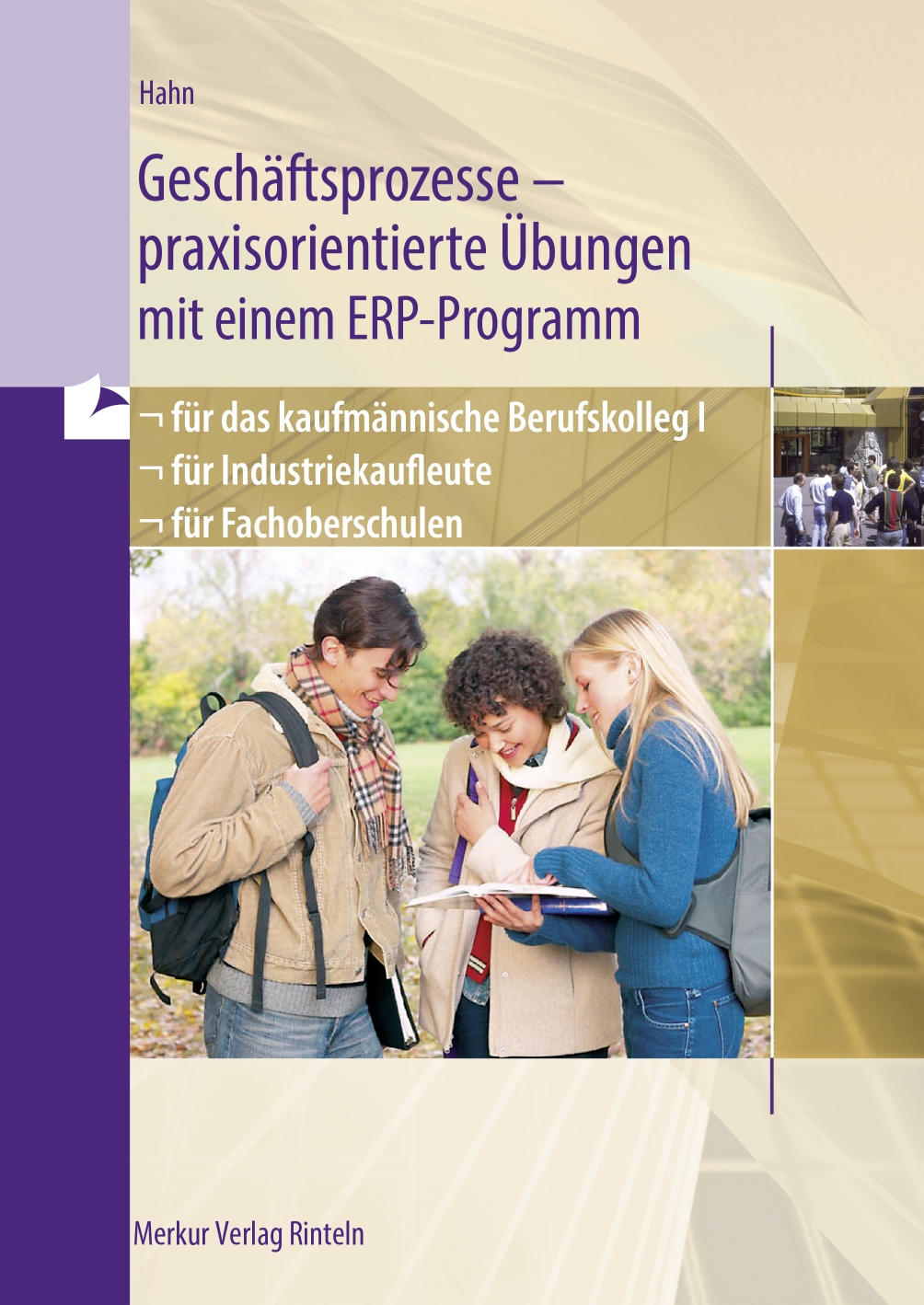 Geschäftsprozesse - praxisorientierte Übungen mit einem ERP-Programm - für das kaufm. BK I / Industrie / Fachoberschulen