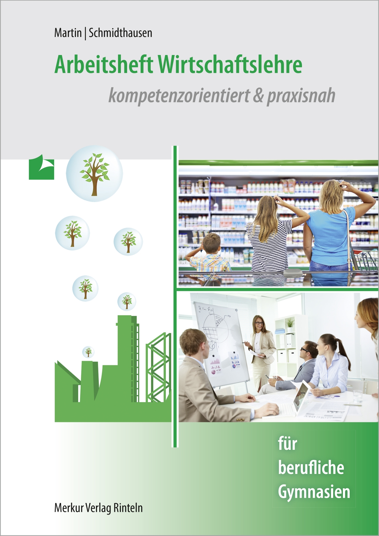 Arbeitsheft Wirtschaftslehre - kompetenzorientiert & praxisnah - für berufliche Gymnasien