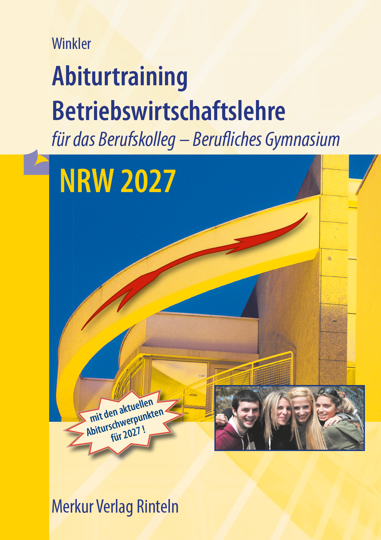 Abiturtraining Betriebswirtschaftslehre - für das Berufskolleg - Berufliches Gymnasium - NRW 2027