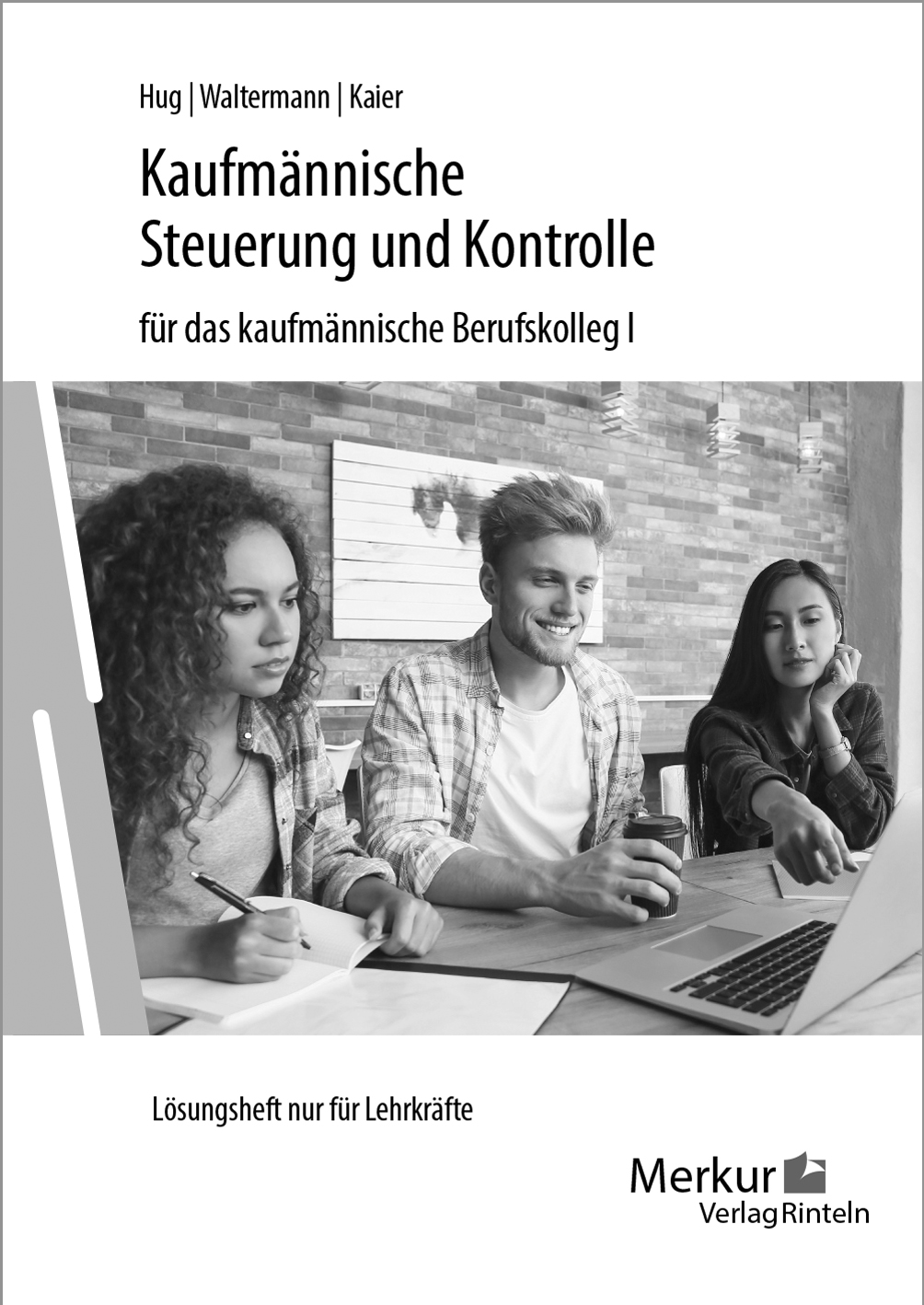 Kaufmännische Steuerung und Kontrolle für das kaufmännische Berufskolleg I - Lösungen
