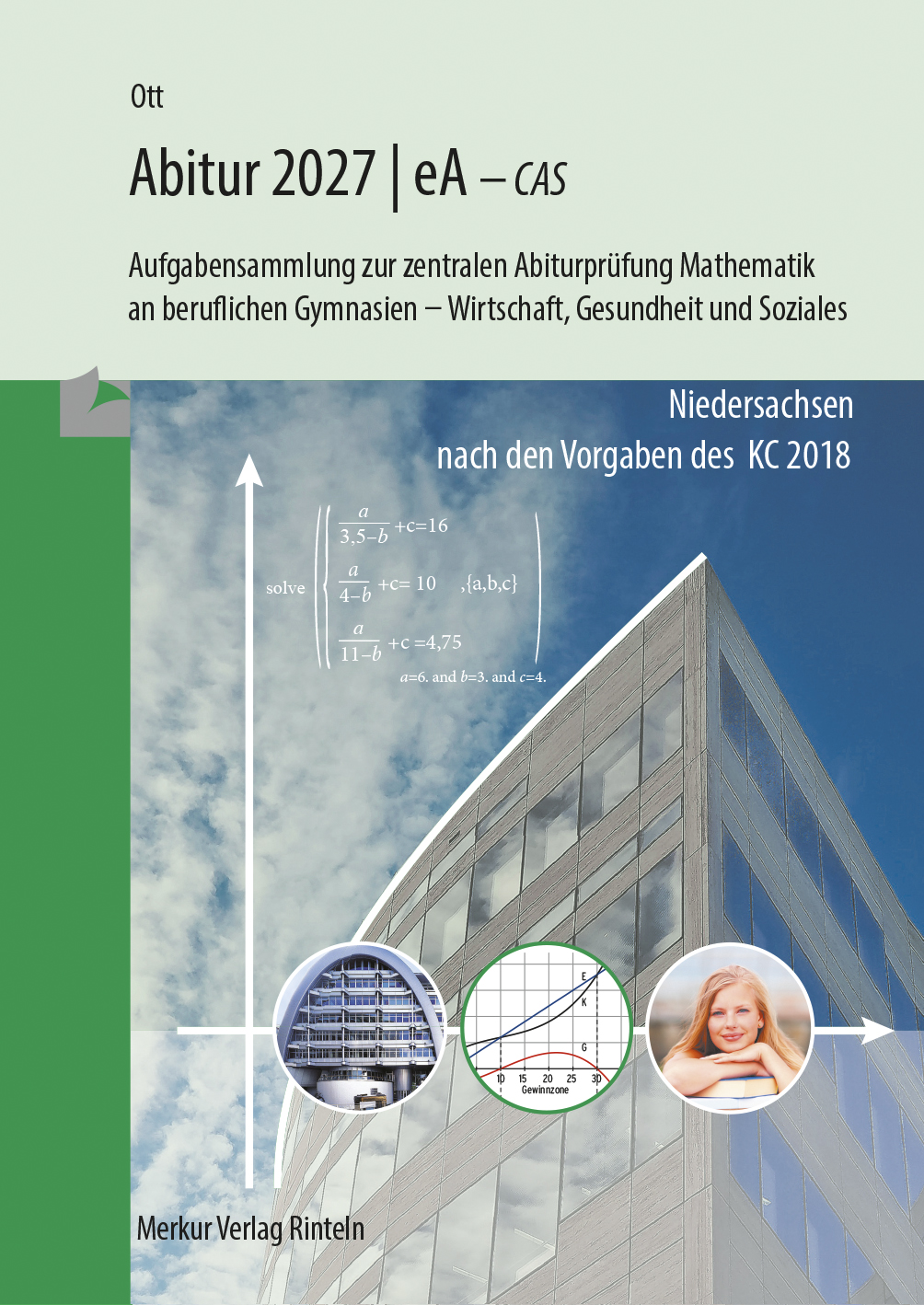 Mathematik Abitur 2027 - eA - CAS Aufgabensammlung zur zentralen Abiturprüfung Mathematik an beruflichen Gymnasien - Wirtschaft, Gesundheit und Soziales