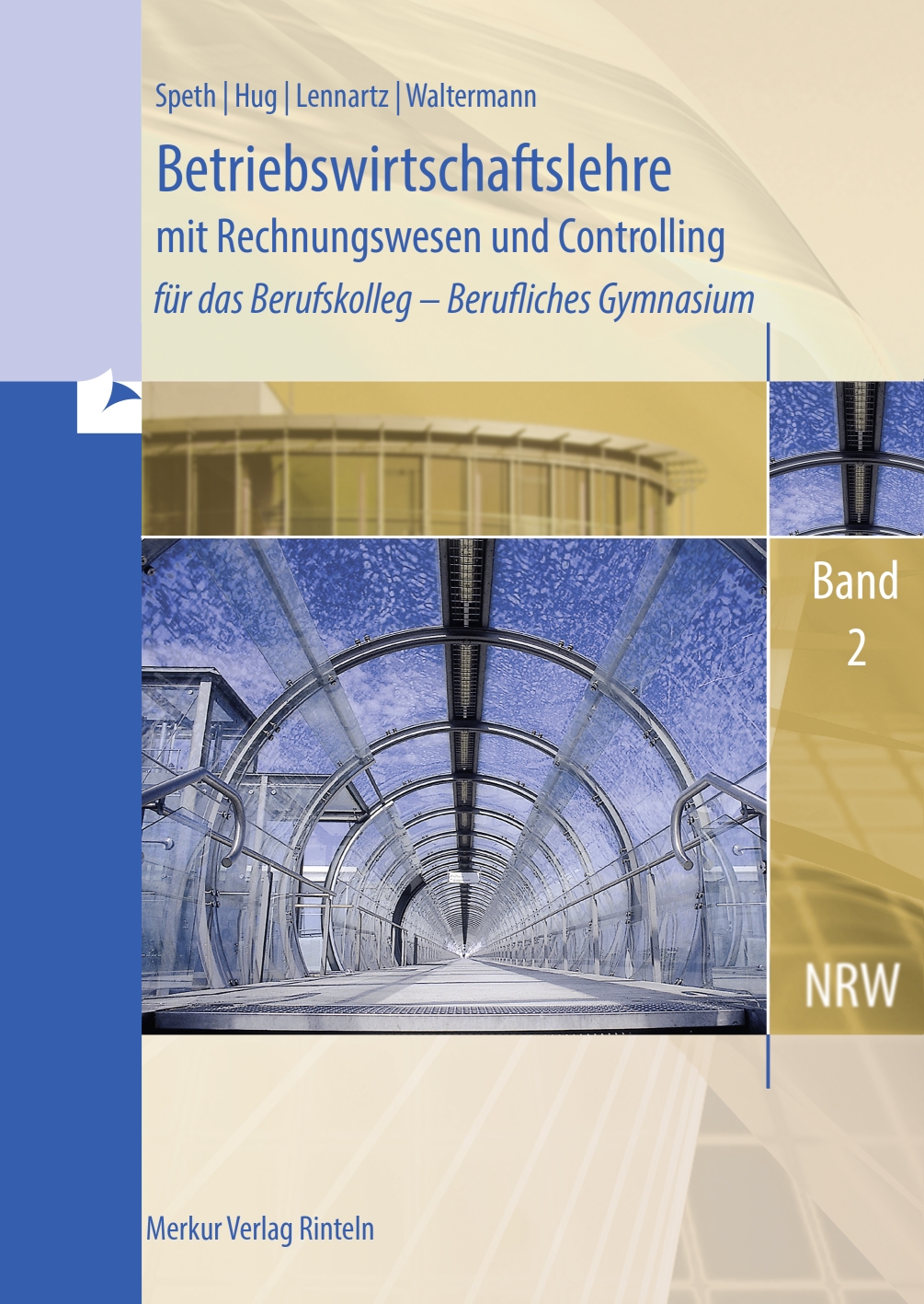 Betriebswirtschaftslehre mit Rechnungswesen und Controlling für das Berufskolleg - Berufliches Gymnasium, Band 2 (Nordrhein-Westfalen)