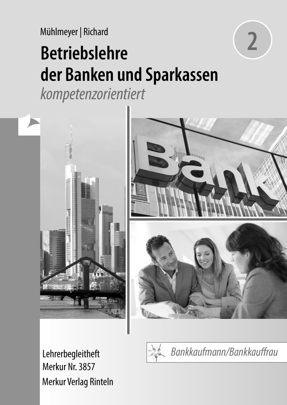 Betriebslehre der Banken und Sparkassen - kompetenzorientiert Band 2: LF 8, 9, 12, 13 - Lösungen