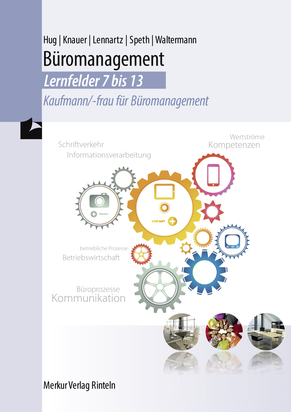 Büromanagement - Lernfelder 7 bis 13 - Kaufmann/-frau für Büromanagement