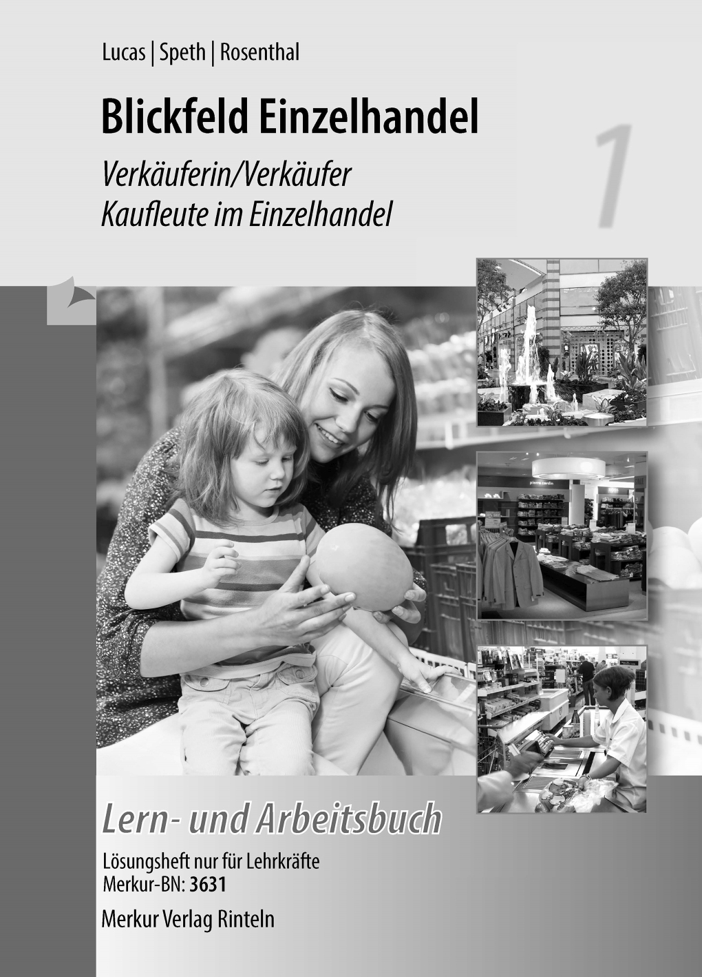 Blickfeld Einzelhandel Verkäuferin/Verkäufer - Kaufleute im Einzelhandel 1. Ausbildungsjahr - Lösungen