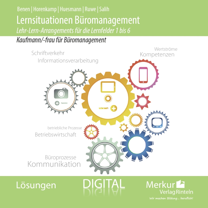 Lernsituationen Büromanagement Lehr-Lern-Arrangements für die Lernfelder 1-6 - digitales Lehrerbegleitmaterial