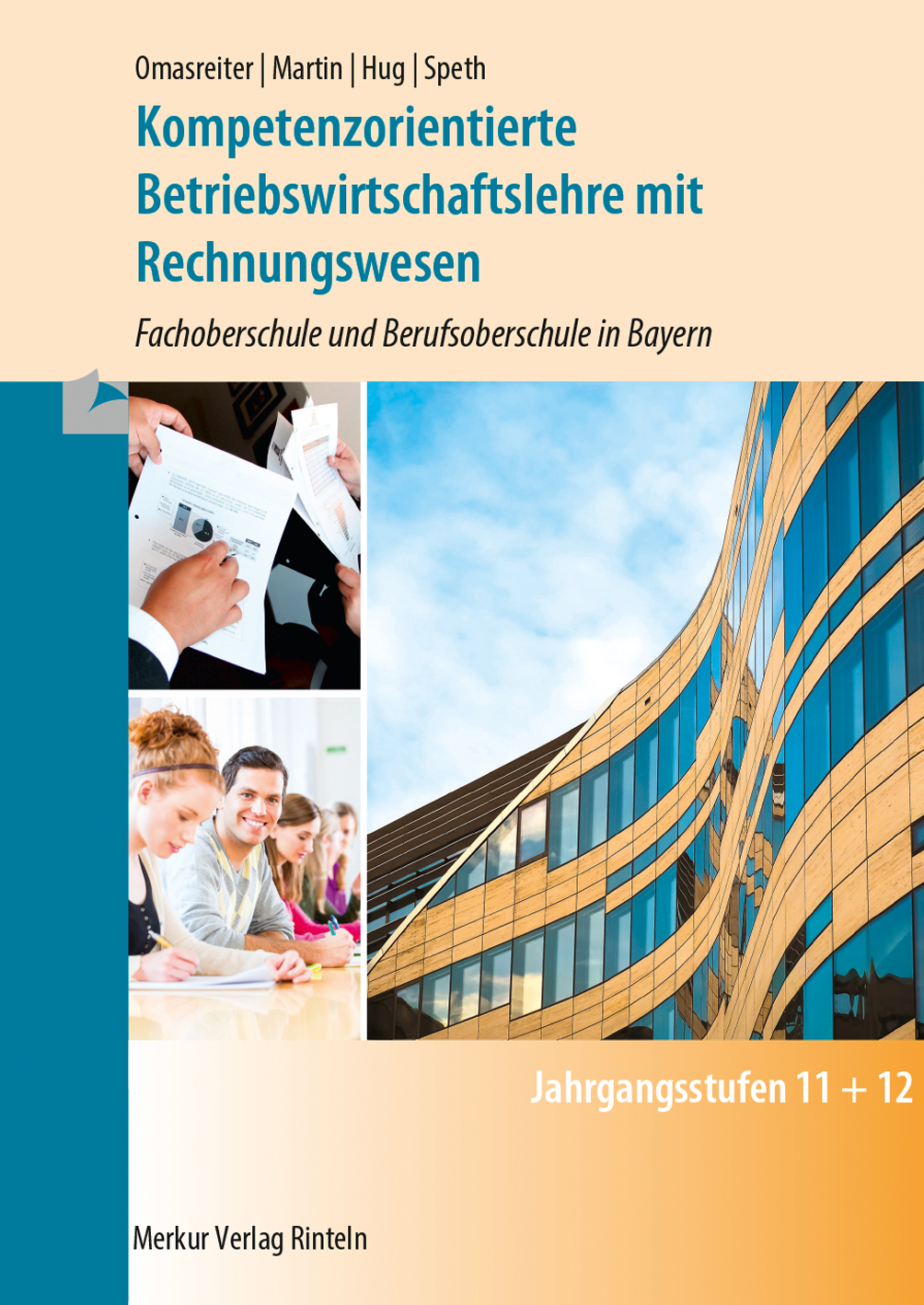 Kompetenzorientierte Betriebswirtschaftslehre mit Rechnungswesen Fachoberschule und Berufsoberschule in Bayern