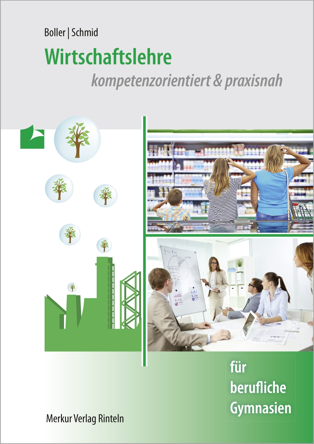 Wirtschaftslehre - kompetenzorientiert & praxisnah - für berufliche Gymnasien