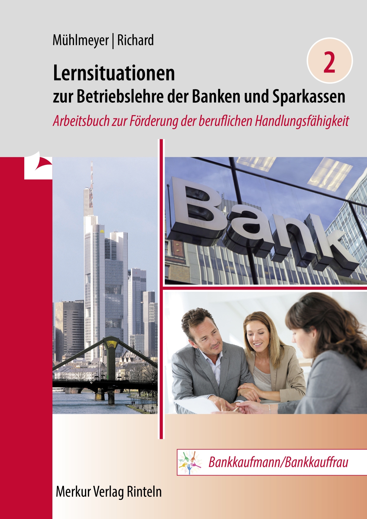 Lernsituationen zur Betriebslehre der Banken und Sparkassen Band 2 Arbeitsbuch zur Förderung der beruflichen Handlungsfähigkeit