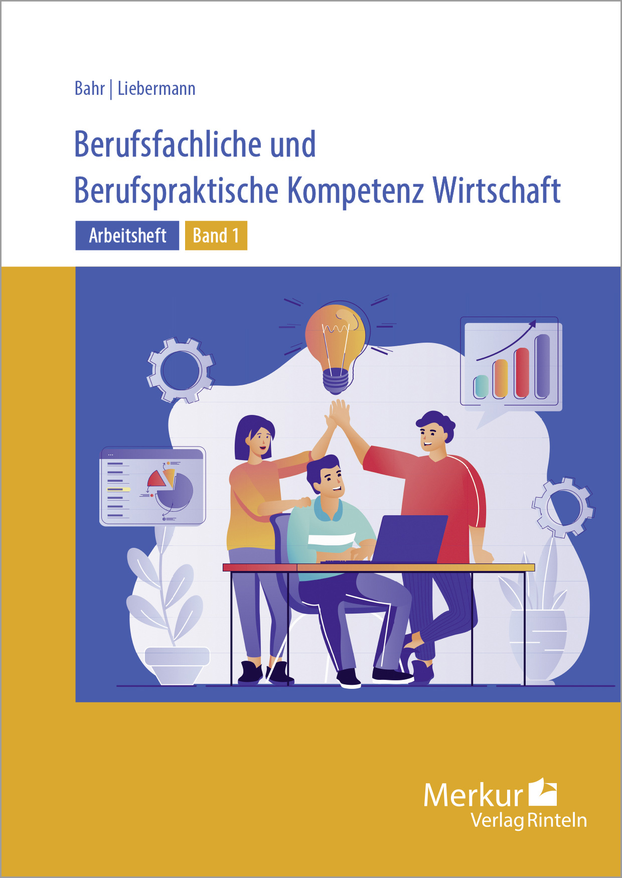 Arbeitsheft Berufsfachliche und Berufspraktische Kompetenz Wirtschaft 1