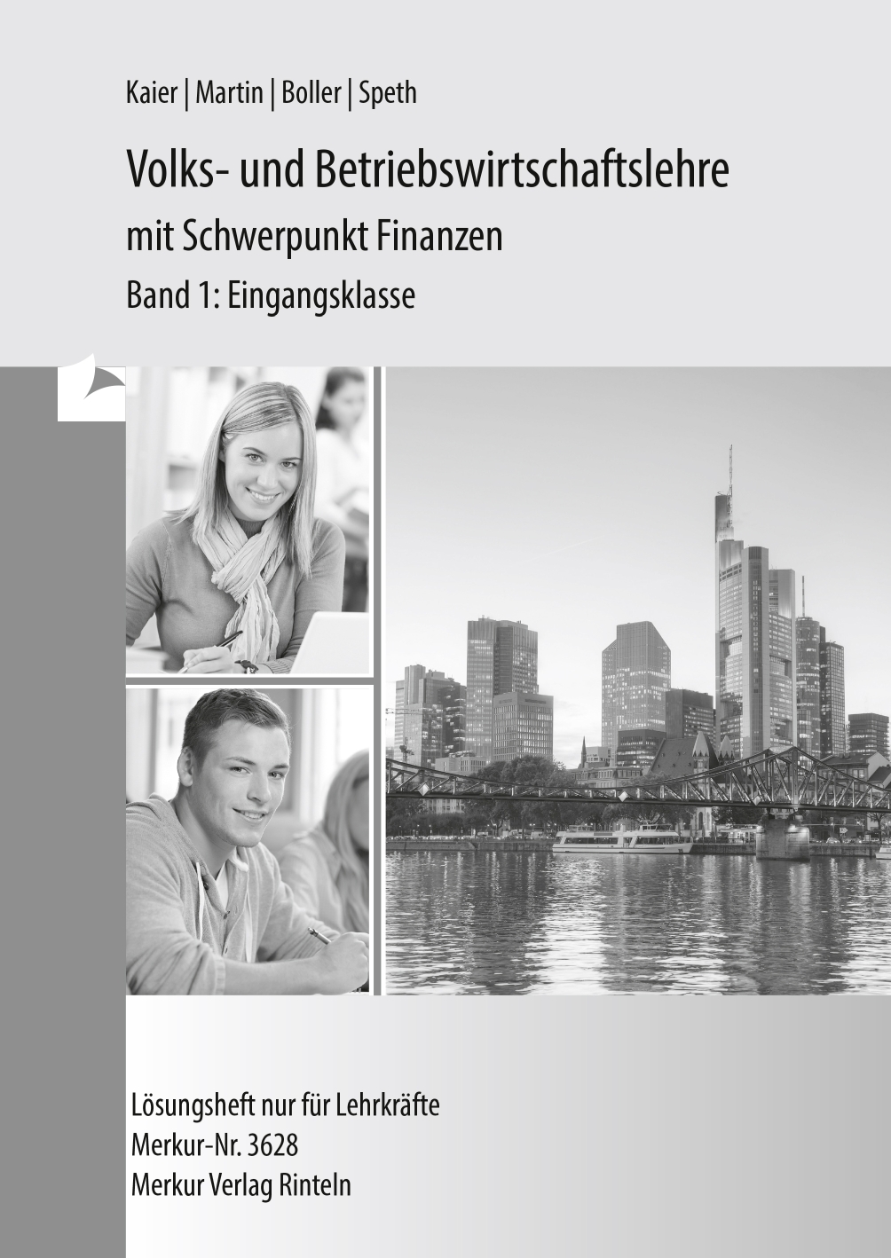 Volks- und Betriebswirtschaftslehre mit Schwerpunkt Finanzen Band 1: Eingangsklasse Lösungen