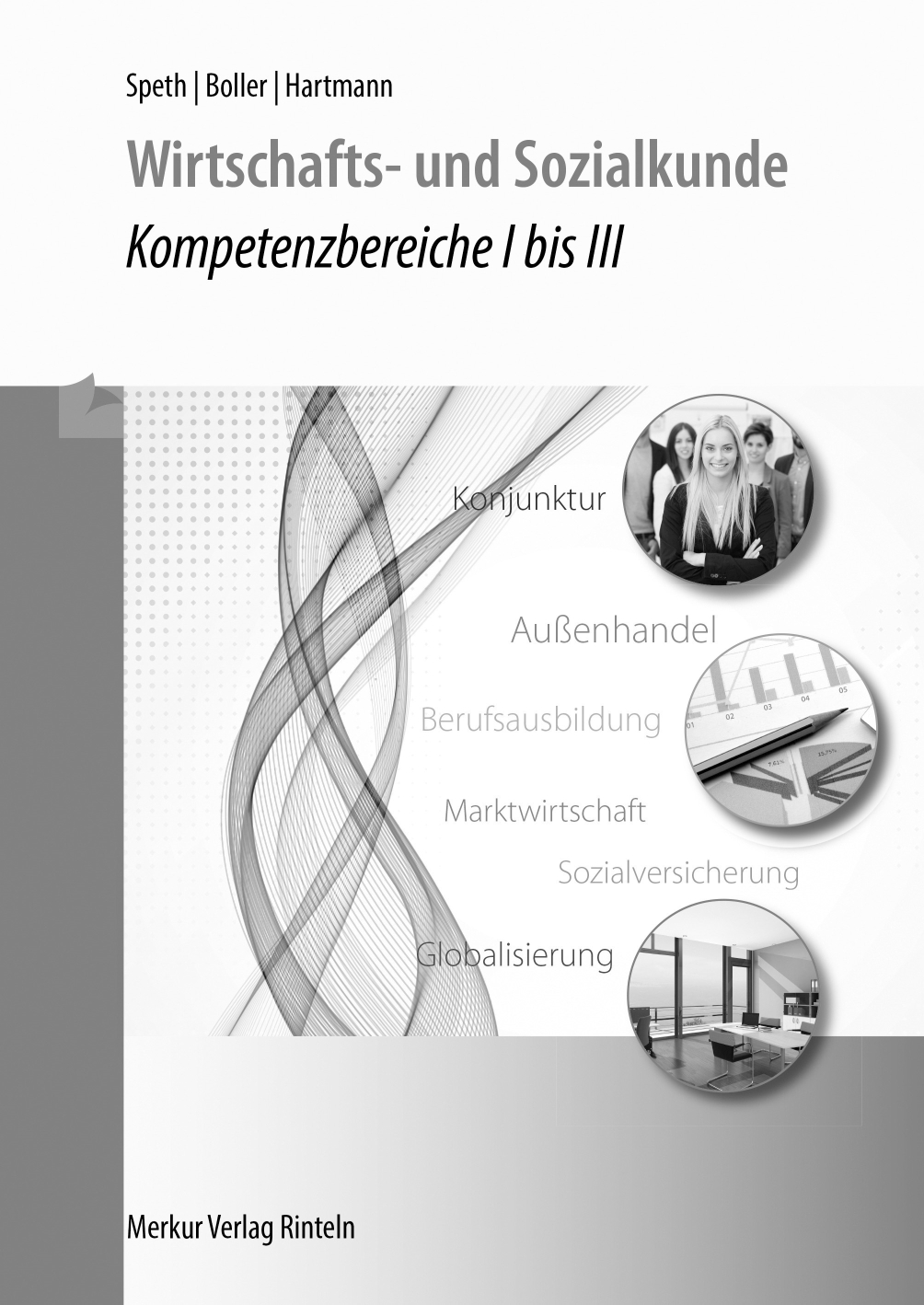 Wirtschafts- und Sozialkunde - Kompetenzbereiche I bis III Lösungen