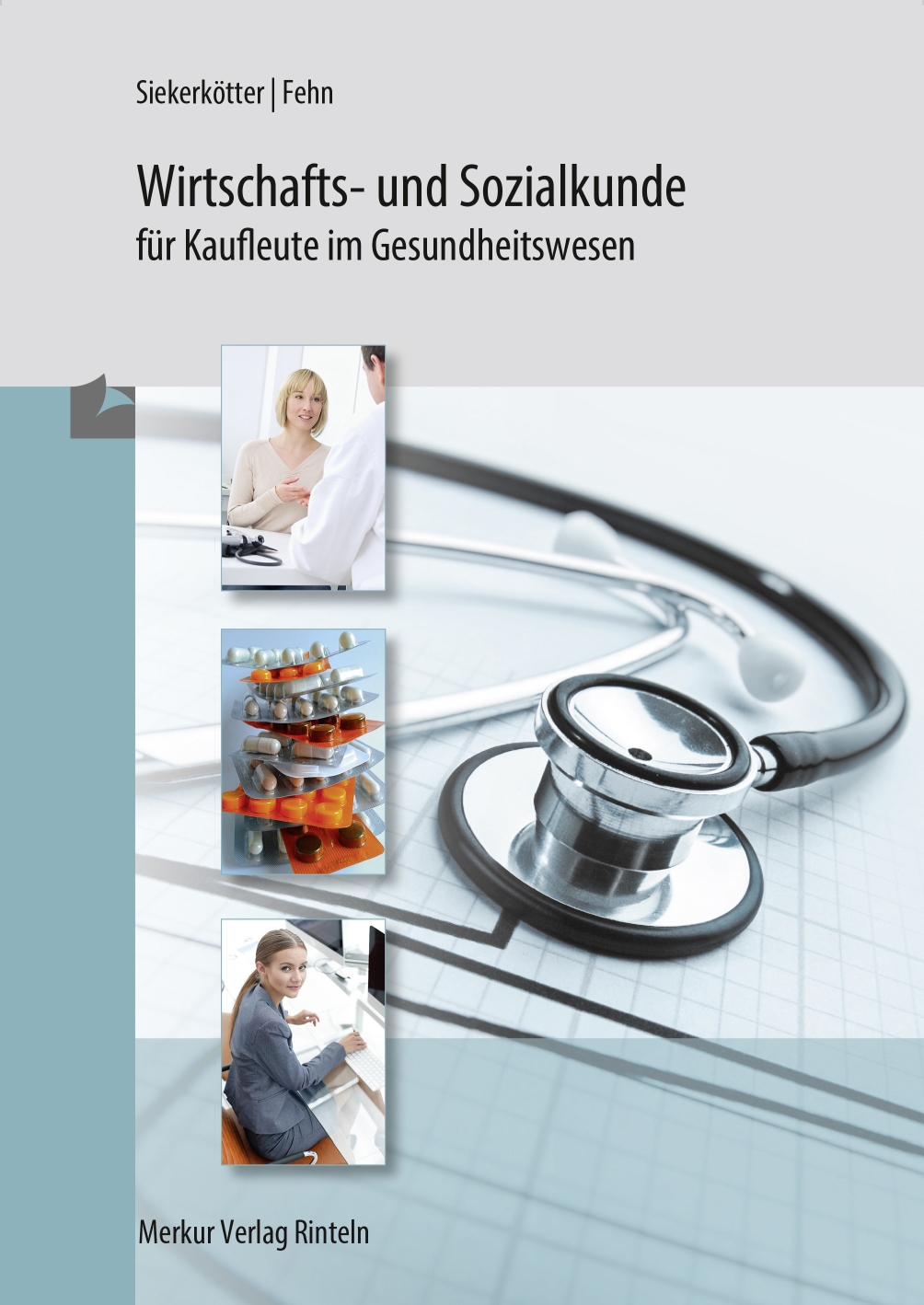 Wirtschafts- und Sozialkunde für Kaufleute im Gesundheitswesen