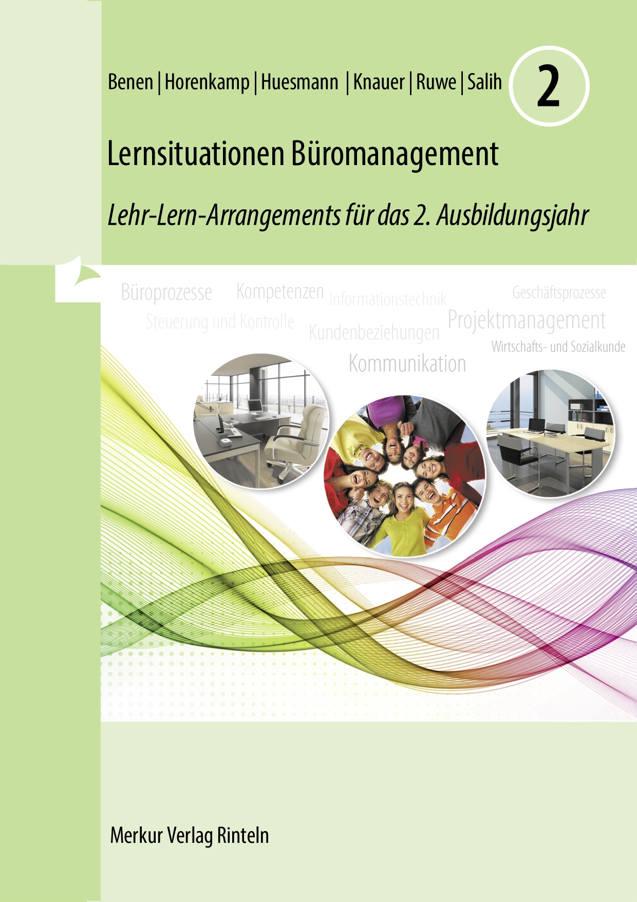 Lernsituationen Büromanagement 2 Lehr-Lern-Arrangements für das 2. Ausbildungsjahr (Lernfelder 5 bis 8)