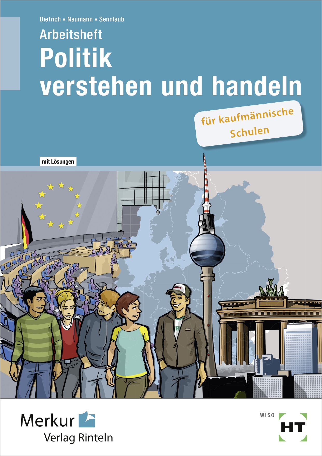 Politik verstehen und handeln Arbeitsheft mit eingedruckten Lösungen