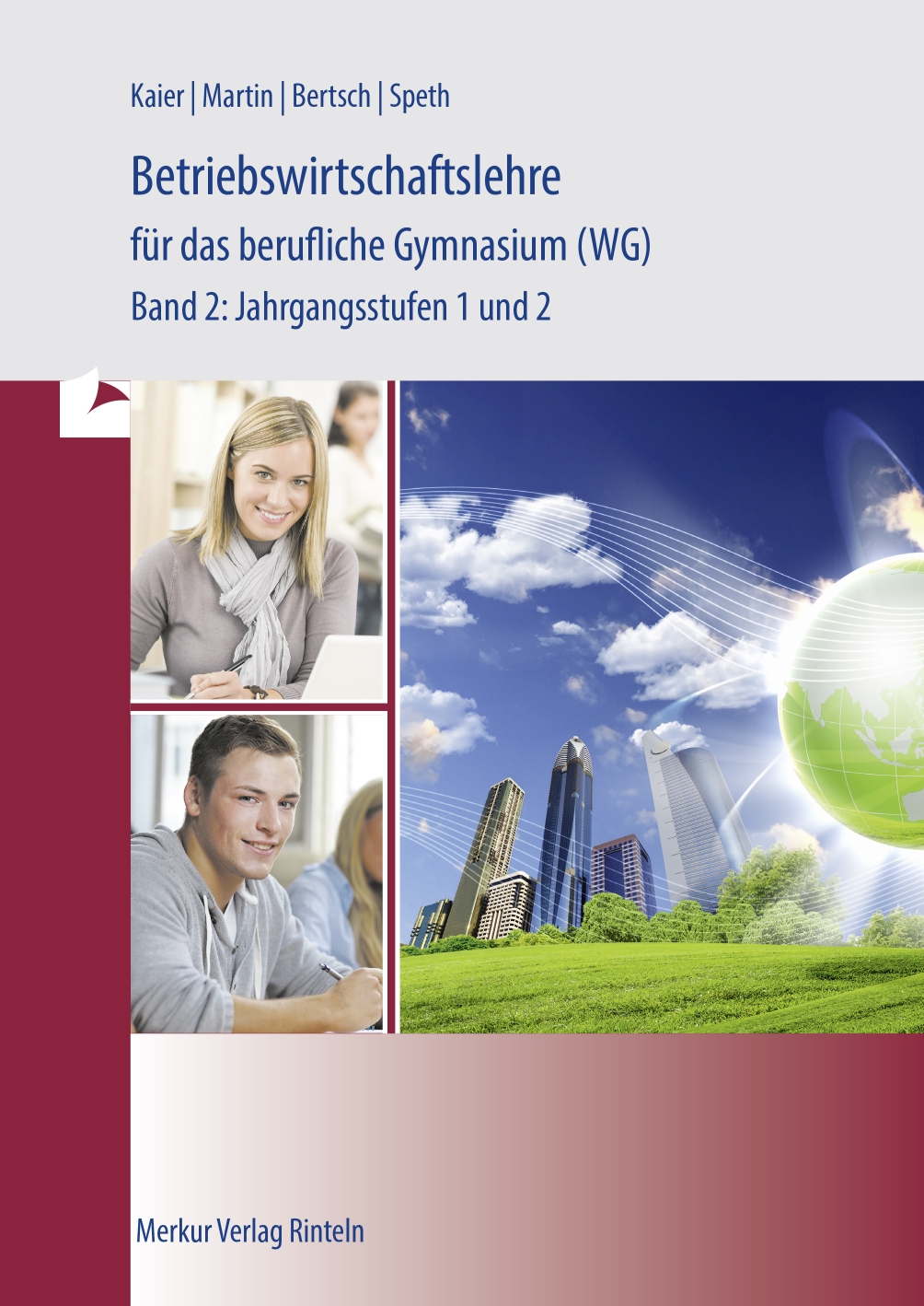 Betriebswirtschaftslehre für das berufliche Gymnasium (WG) Band 2: Jahrgangsstufen 1 und 2