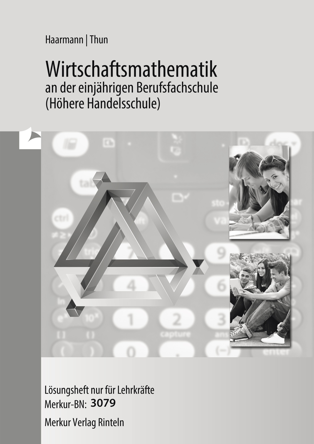 Wirtschaftsmathematik an der einjährigen Berufsfachschule (Höhere Handelsschule)- Lösungen