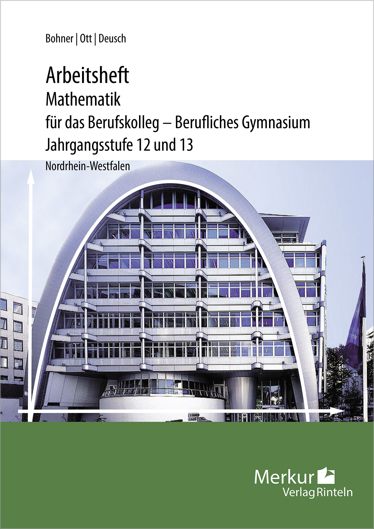 Mathe für das Berufskolleg - BG - Arbeitsheft JgSt. 12 u. 13 - inkl. Lös. (NRW)