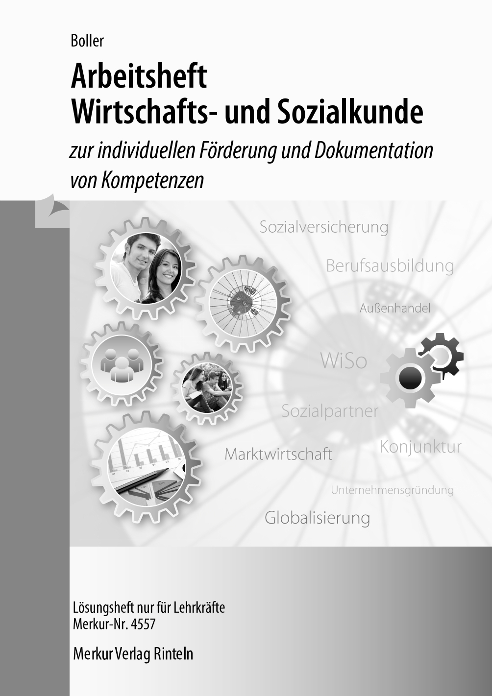 Arbeitsheft Wirtschafts- und Sozialkunde zur individuellen Förderung und Dokumentation von Kompetenzen - Lösungen