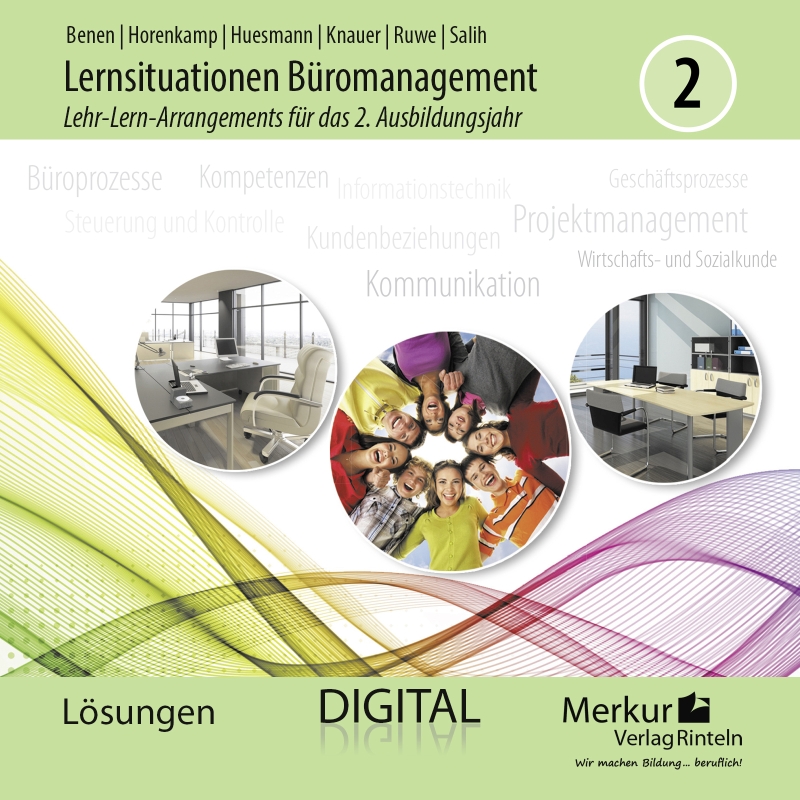 Lernsituationen Büromanagement 2 Lehr-Lern-Arrangements für das 2. Ausbildungsjahr (Lernfelder 5 bis 8) - digitales Lehrerbegleitmaterial