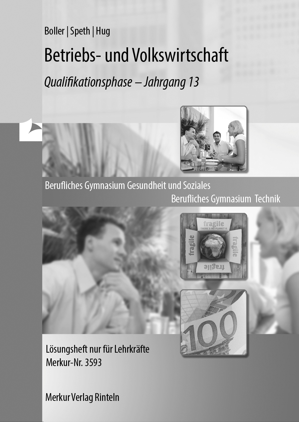Betriebs- und Volkswirtschaft Band 3: Qualifikationsphase - Jahrgang 13 (Niedersachsen)- Lösungen