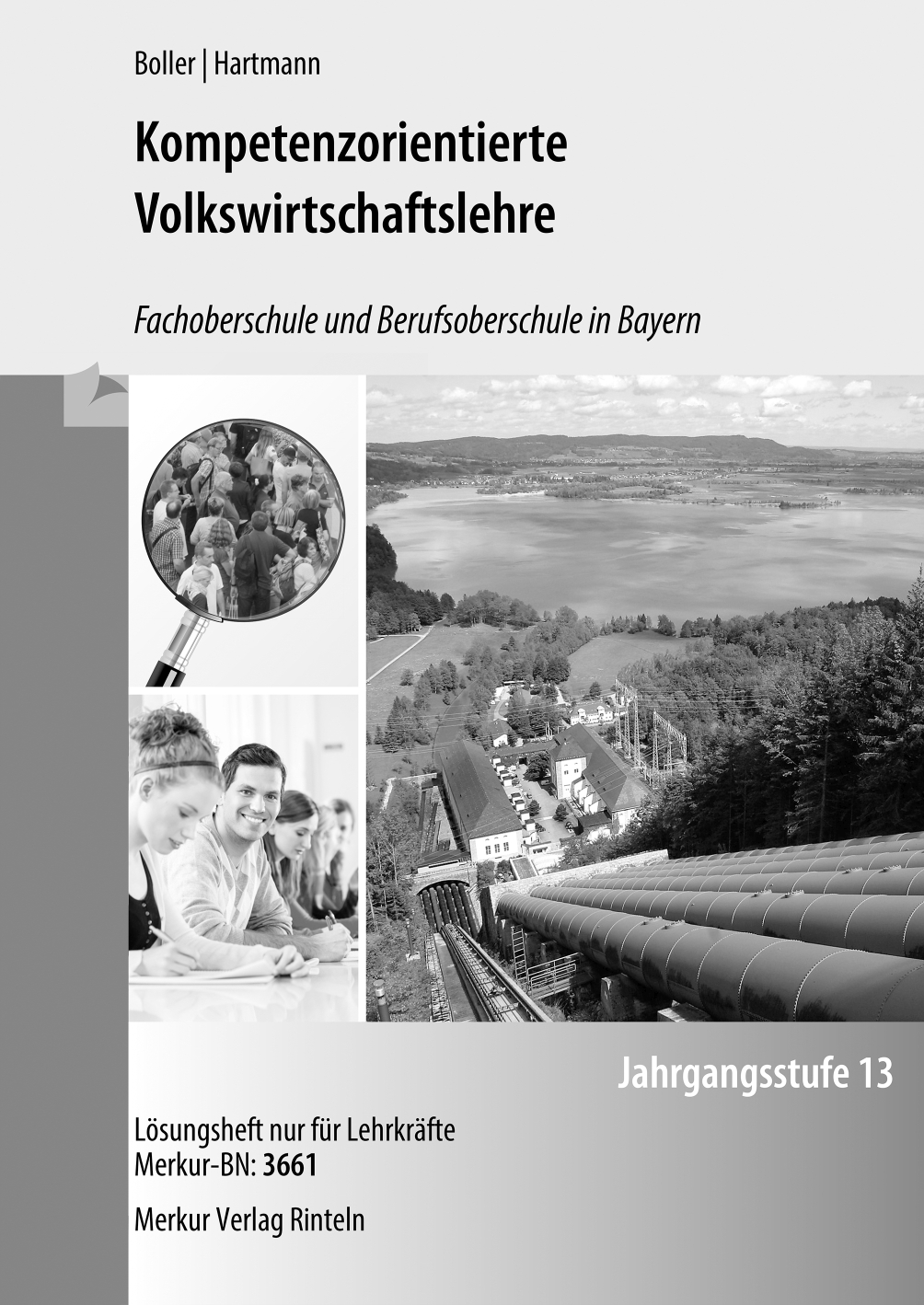 Kompetenzorientierte Volkswirtschaftslehre Fachoberschule und Berufsoberschule in Bayern Jahrgangsstufe 13 - Lösungen