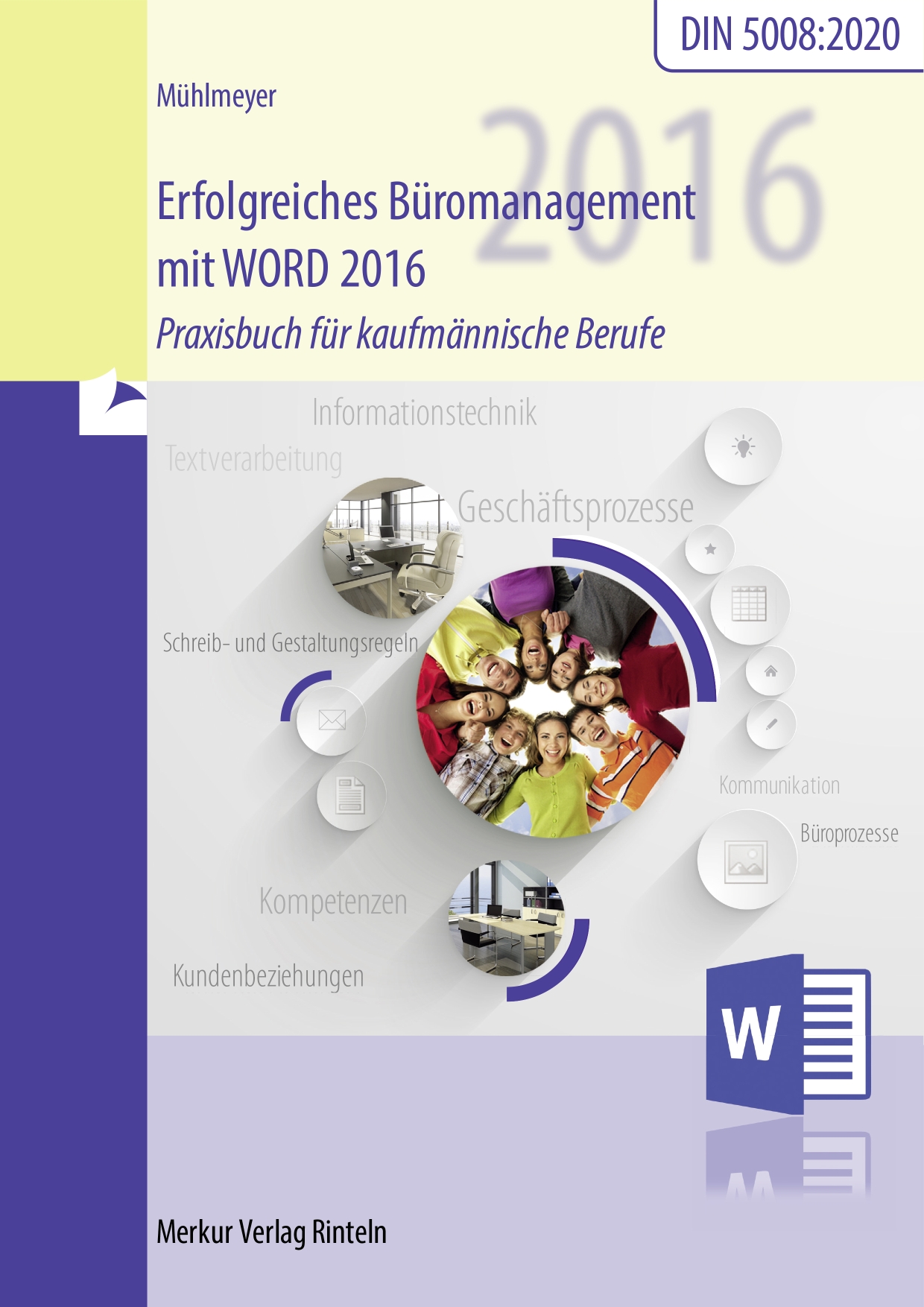 Erfolgreiches Büromanagement WORD 2016 Praxisbuch für kaufmännische Berufe mit neuer DIN 5008