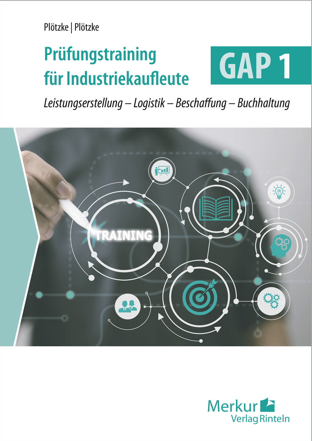 Prüfungstraining für Industriekaufleute GAP 1 Gestreckte Abschlussprüfung - Teil 1