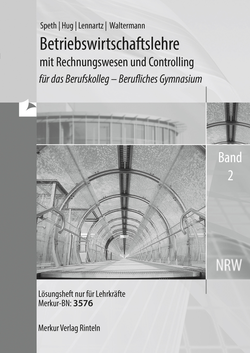 Betriebswirtschaftslehre mit Rechnungswesen und Controlling für das Berufskolleg - Berufliches Gymnasium, Band 2 Lösungen