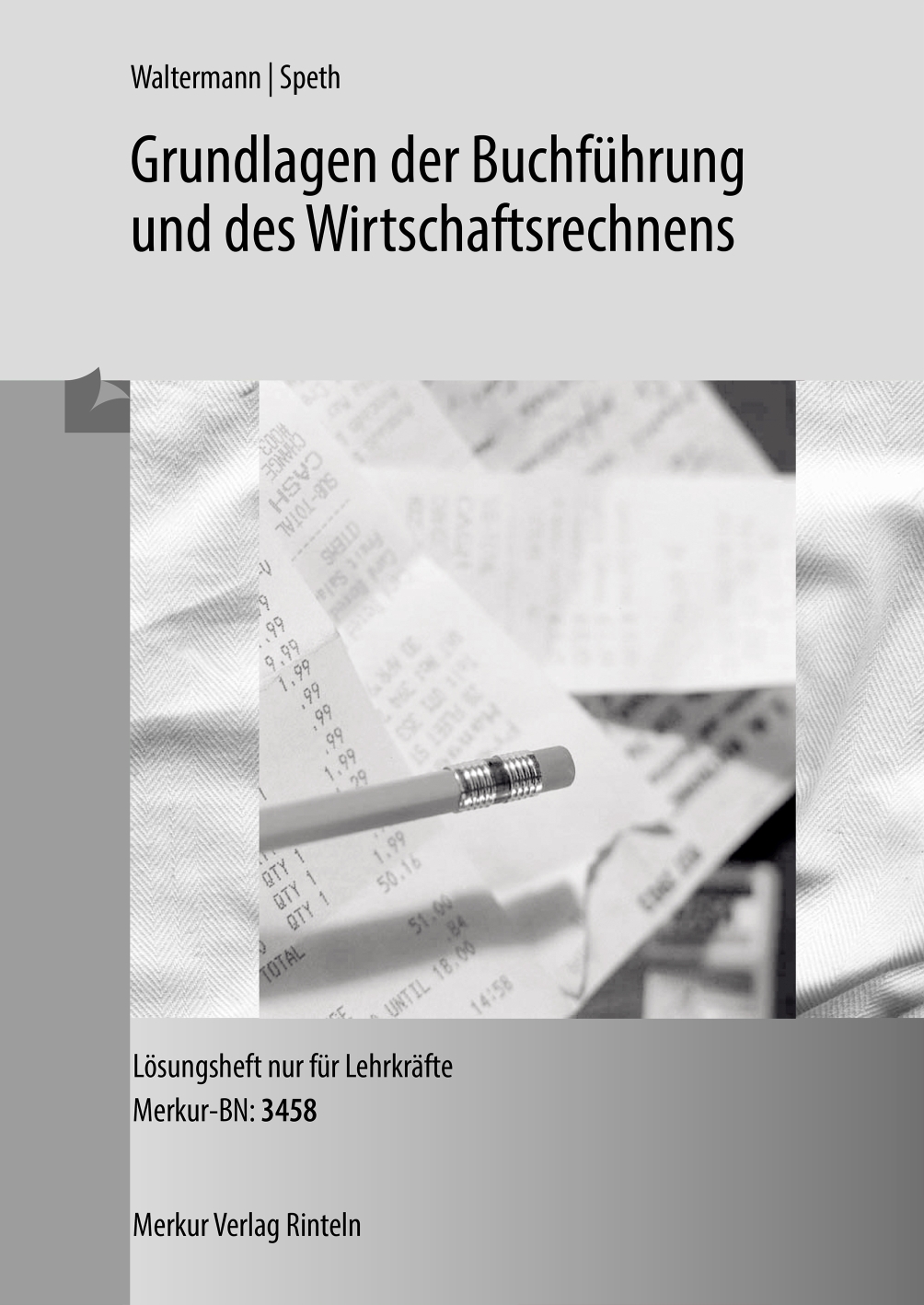 Grundlagen der Buchführung und des Wirtschaftsrechnens Lösungen