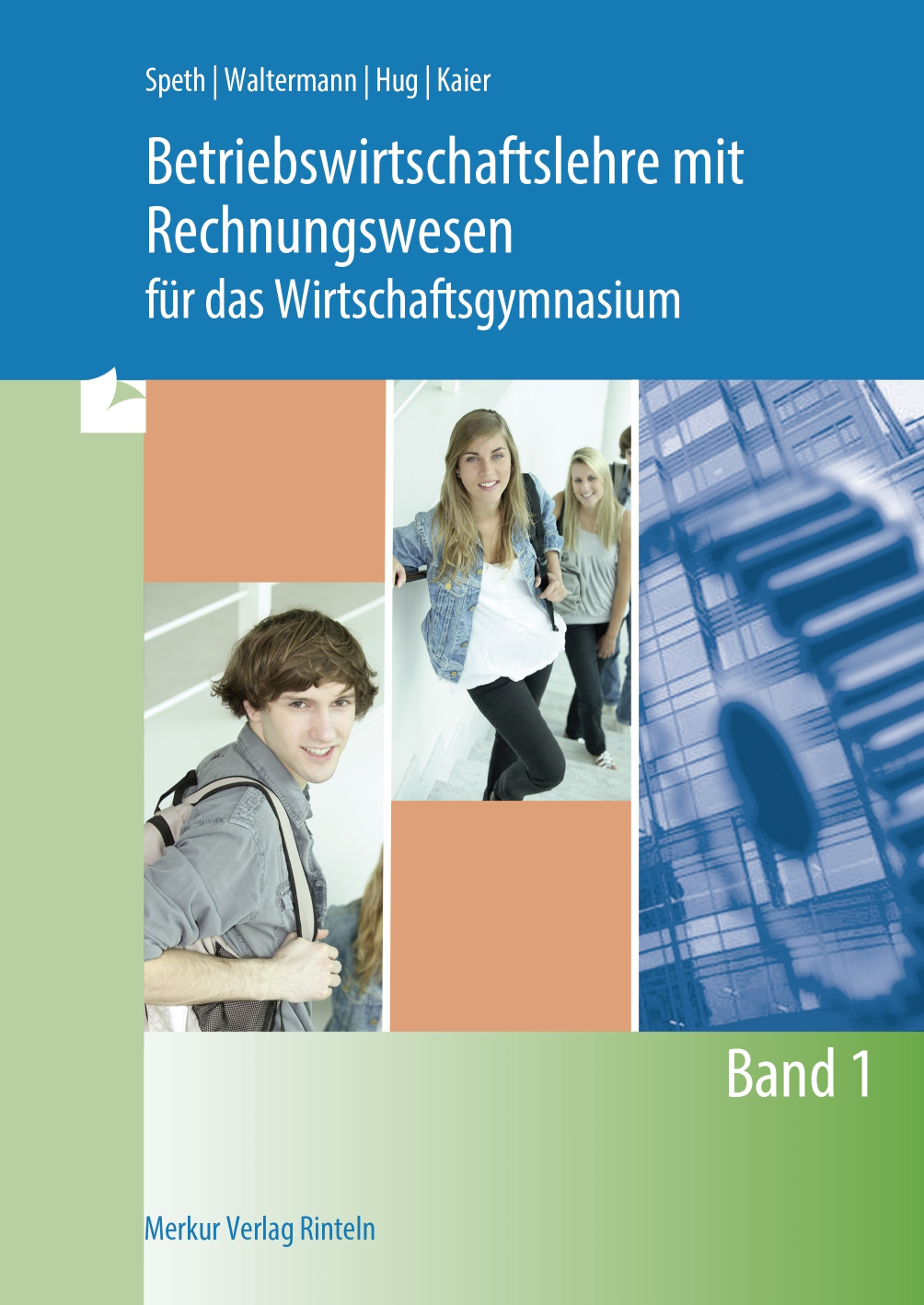 Betriebswirtschaftslehre mit Rechnungswesen für das Wirtschaftsgymnasium - Band 1