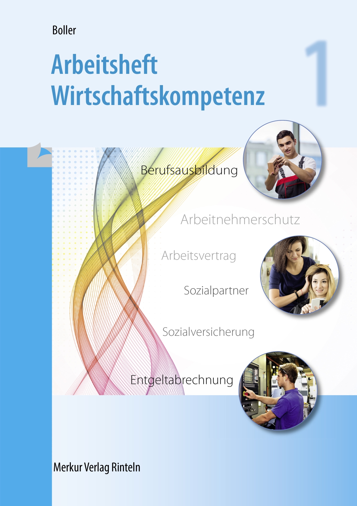 Arbeitsheft Wirtschaftskompetenz 1