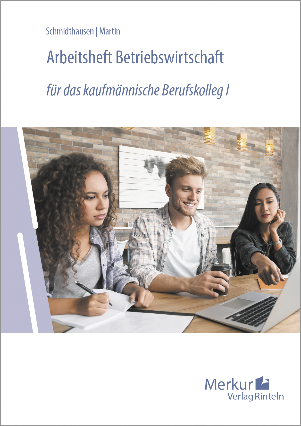 Arbeitsheft Betriebswirtschaft für das kaufmännische Berufskolleg I (Baden-Württemberg)