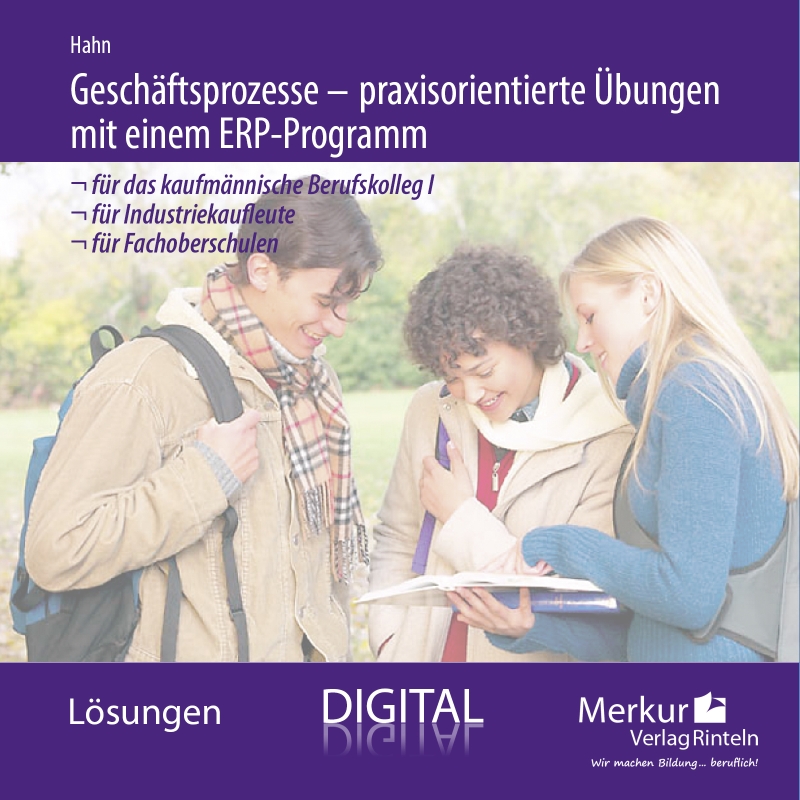 Geschäftsprozesse praxisorientierte Übungen mit einem ERP-Programm - digitales Lehrerbegleitmaterial