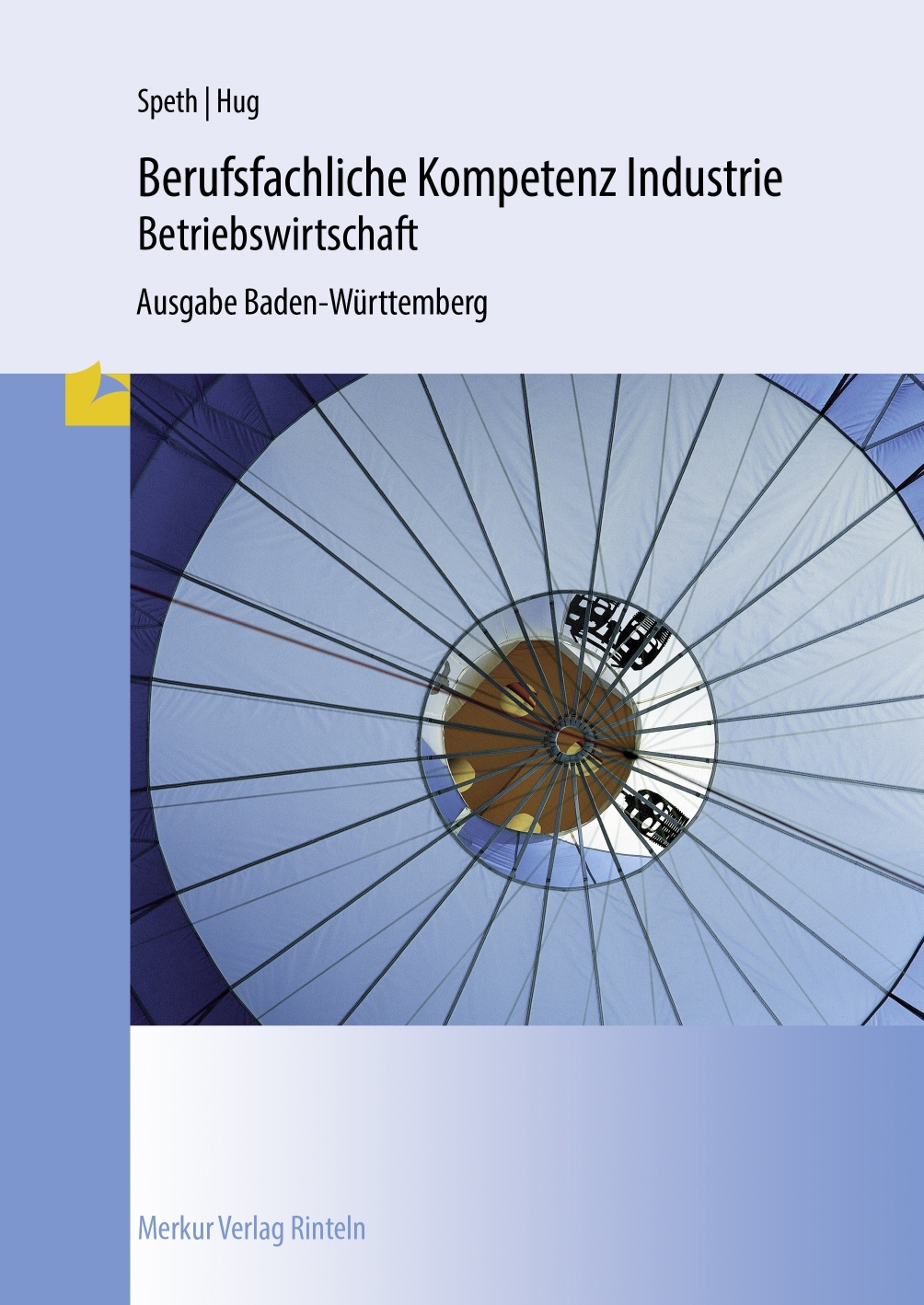 Berufsfachliche Kompetenz Industrie - Betriebswirtschaft Ausgabe Baden-Württemberg